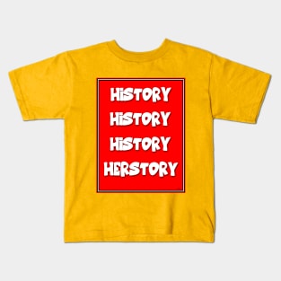 EQUALITY AND HISTORY: HER STORY Kids T-Shirt